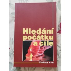 Vladimír Král - Hledání počátku a cíle