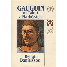 Bengt Danielsson - Gauguin na Tahiti a Markézách