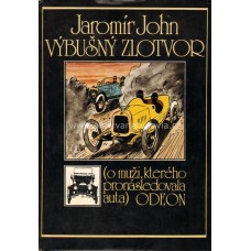 Jaromír John - Výbušný zlotvor