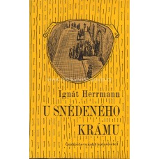 Ignát Herrmann - U snědeného krámu