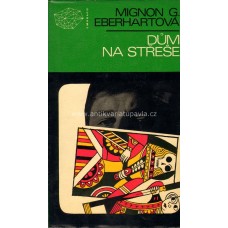 Mignon G. Eberhartová - Dům na střeše