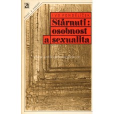 Ivo Pondělíček - Stárnutí osobnost a sexualita
