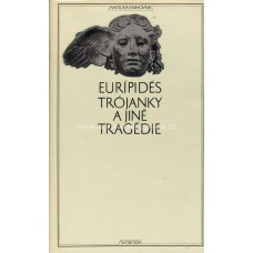 Euripidés - Trojánky a jiné tragédie