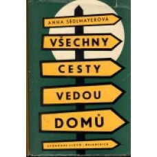 Anna Sedlmayerová - Všechny cesty vedou domů