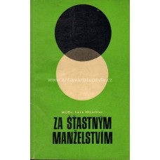 Hirschler Imre MUDr. - Za šťastným manželstvím