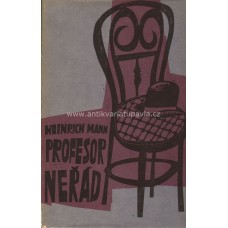 Heinrich Mann - Profesor Neřád