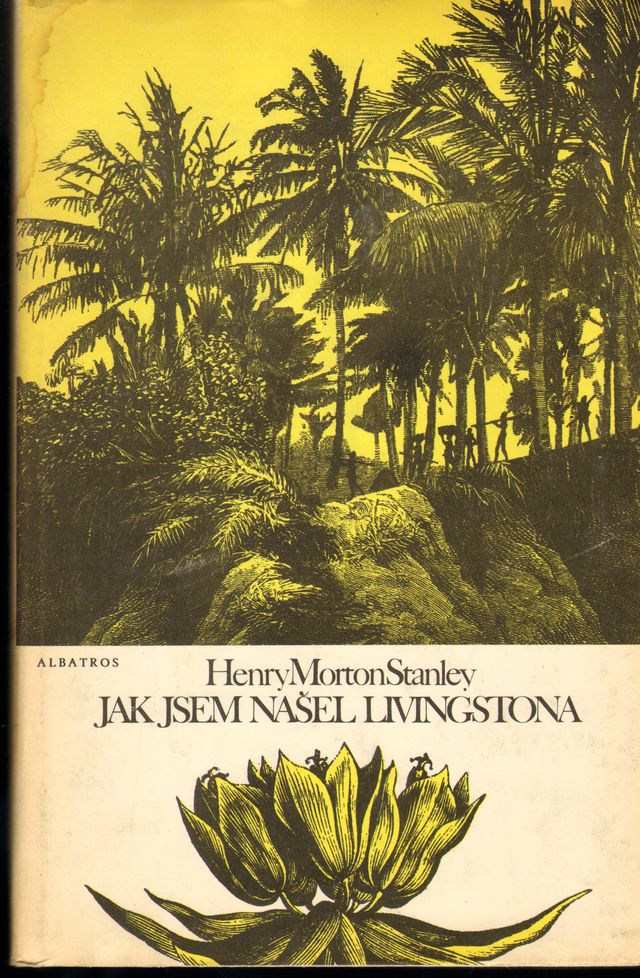 Henry Morton Stanley - Jak jsem našel Livingstona