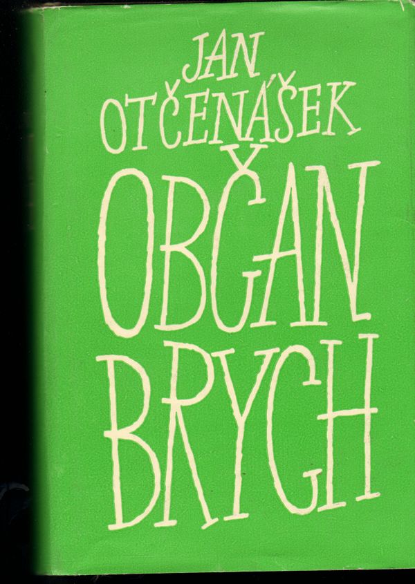 Jan Otčenášek - Občan Brych
