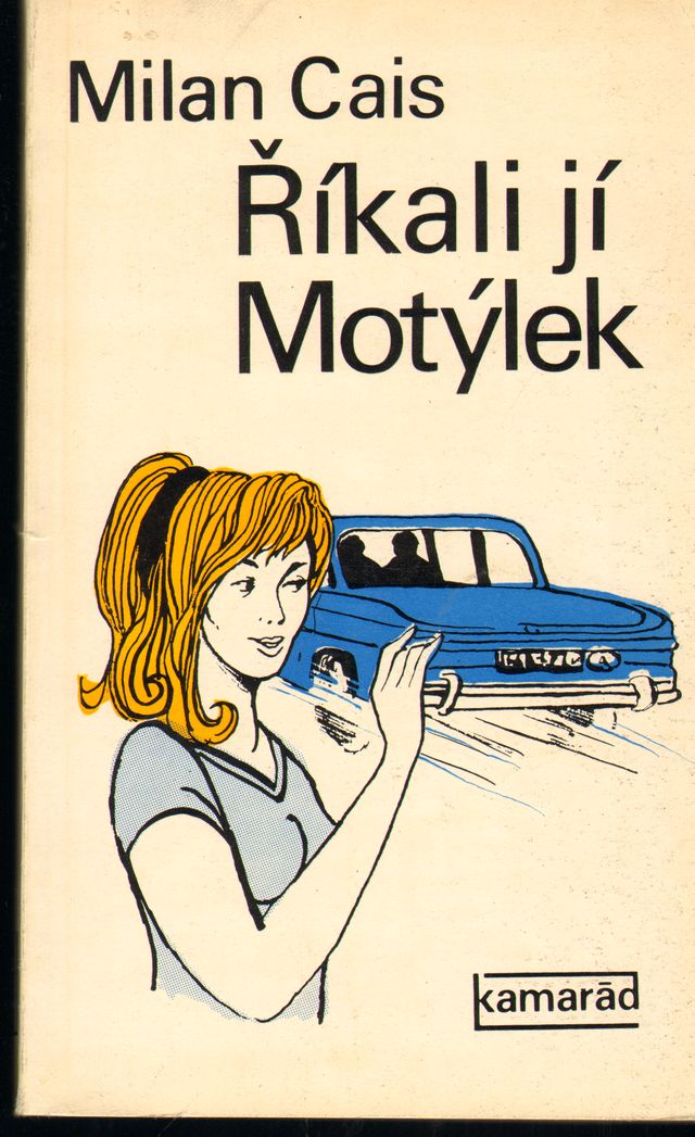 Milan Cais - Říkali jí motýlek