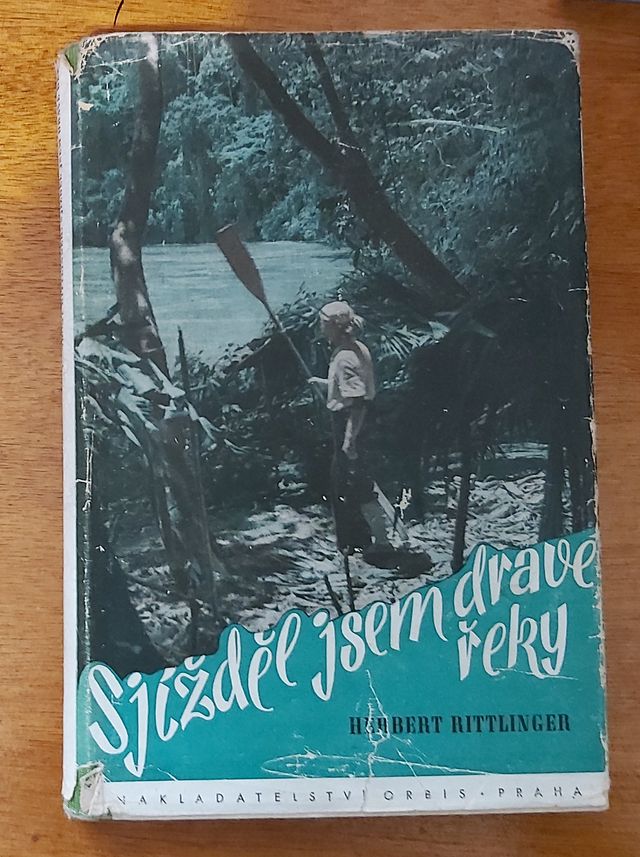Herbert Rittlinger - Sjížděl jsem dravé řeky