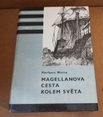 Herbert Wotte - Magellanova cesta kolem světa